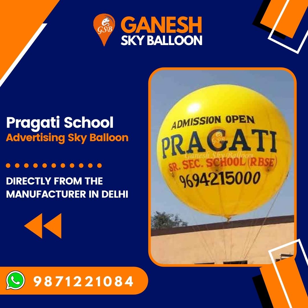 Pragati School Advertising Sky Balloon